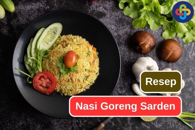 Cara Membuat Nasi Goreng Sarden, Lezat dan Bergizi!